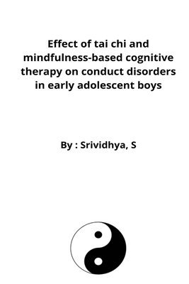 bokomslag Effect of tai chi and mindfulness-based cognitive therapy on conduct disorders in early adolescent boys