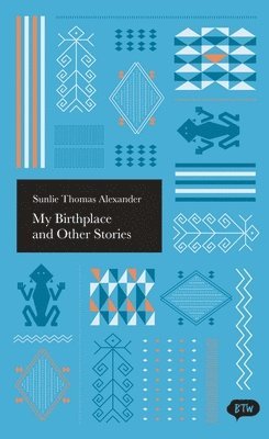 bokomslag My Birthplace and Other Stories