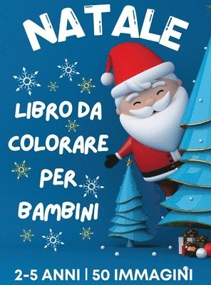 Libro da colorare di Natale per bambini dai 2 ai 5 anni 1