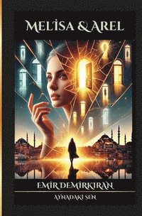 bokomslag Melisa & Arel; Aynadaki Sen (Turkish) - Bas?l? Kitap