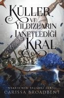 bokomslag Küller ve Yildizlarin Lanetledigi Kral Ciltli