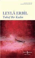 Leyla Erbil - Tuhaf Bir Kadin, Häftad