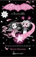 Harriet Muncaster, Irem ?evik - Isadora Moon ve Kayanyildiz, Häftad