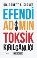 Robert A. Glover - Efendi Adamin Toksik Kirilganligi, Häftad