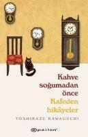 Toshikazu Kawaguchi, Asli Tun? Yilmazg?? - Kahve Sogumadan Önce Kafeden Hikayeler, Häftad
