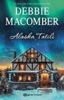 Debbie Macomber, Asli Tun? Yilmazg?? - Alaska Tatili, Häftad