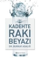 Burkay Adalig, Yasemin ?zek - Kadehte Raki Beyazi Ciltli, Häftad