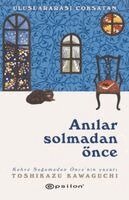 Toshikazu Kawaguchi, Sebnem Soral Tamer - Anilar Solmadan Önce, Häftad