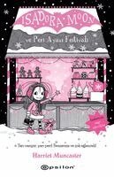 Harriet Muncaster, Irem ?evik - Isadora Moon ve Peri Ayazi Festivali, Häftad