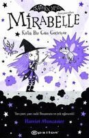 Harriet Muncaster, Irem ?evik - Kötü Bir Gün Geciriyor - Mirabelle 3, Häftad