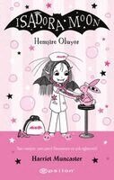 Harriet Muncaster, Irem ?evik - Isadora Moon Hemsire Oluyor, Häftad
