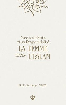 Prof Dr Huriye Marti, Ummah Reads - Avec ses Droits et sa Respectabilité La Femme Dans L'Islam, Häftad