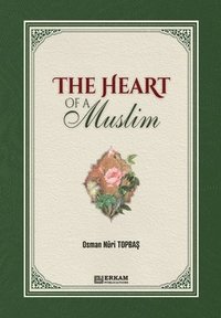 bokomslag The Heart of a Muslim