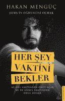 Her Sey Vaktini Bekler - Sems`in Ögrencisi Olmak