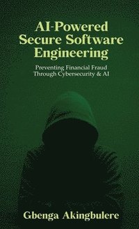 bokomslag AI Powered Secure Software Engineering