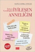 Hatice Kübra Tongar - Iyilesen Cocuklugum Iyilesen Anneligim, Häftad