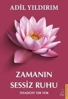 Adil Yildirim - Zamanin Sessiz Ruhu, Häftad