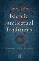 Ömer Türker - Islamic Intellectual Traditions, Häftad