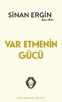 Var Etmenin Gücü
