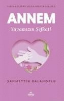 Annem Yuvamizin Sefkati - Vahiy Kültürü Ailem Hikaye Serisi - 2