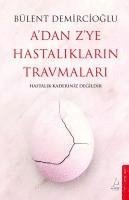 A'dan Z'ye Hastaliklarin Travmalari 1