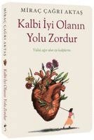 Mirac Cagri Aktas - Kalbi Iyi Olanin Yolu Zordur - Yükü agir olur iyi kalplerin, Häftad