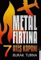 Burak Turna - Metal Firtina 7 - Ates Kapani, Häftad