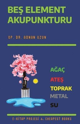 Op Adnan Uzun, Op. Dr. Adnan Uzun, Op. Adnan Uzun - Beş Element Akupunkturu, Häftad