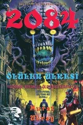 bokomslag 2084: 'Ölüler Ülkesi'