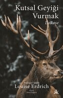 Louise Erdrich, Ersan ?ldes - Kutsal Geyigi Vurmak - LaRose, Häftad