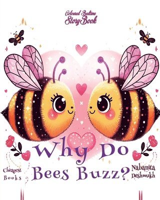 Why Do Bees Buzz? 1