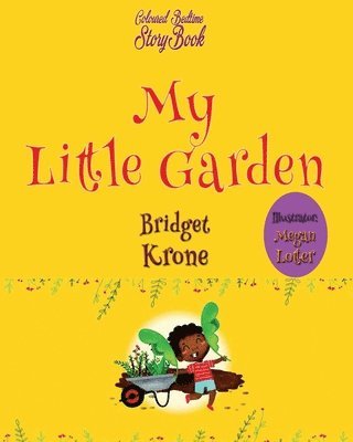 Bridget Krone - My Little Garden, Häftad