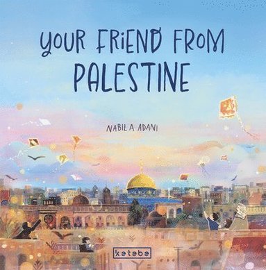 Nabila Adani - Your Friend from Palestine, Inbunden