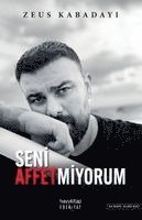 Seni Affetmiyorum
