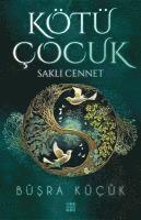 bokomslag Kötü Cocuk 4 - Sakli Cennet