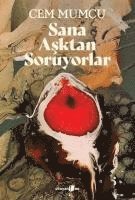 Cem Mumcu - Sana Asktan Soruyolar, Häftad
