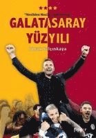 bokomslag Galatasaray Yüzyili - Nesilden Nesile Galatasaray - Poster Hediyeli