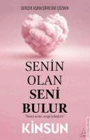 Kinsun - Senin Olan Seni Bulur - Gercek Askin Sifresini Cözmek, Häftad