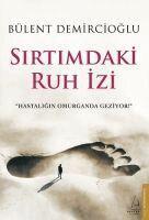 Bülent Demircioglu - Sirtimdaki Ruh Izi, Häftad