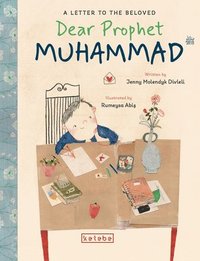 bokomslag Dear Prophet Muhammad: A Letter to the Beloved