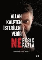 bokomslag Allah Kalpten Istenileni Verir - Ne Eksik Ne Fazla