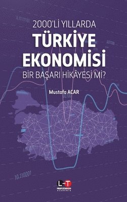 Mustafa Acar - 2000'lİ Yillarda Türkİye Ekonomİsİ, Häftad
