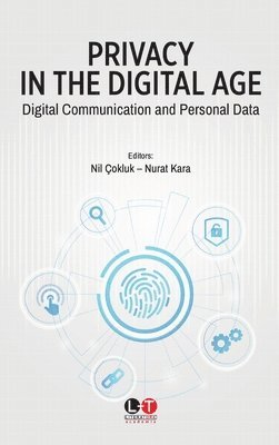 Nil Çokluk, Nurat Kara - Privacy in the Digital Age, Häftad