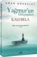 Yagmur`un Gözyaslari - Kalubela 1