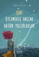 bokomslag Seni Özlemekle Baslar Bütün Yolculuklar