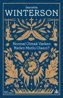 Jeanette Winterson - Normal Olmak Varken Neden Mutlu Olasin, Häftad