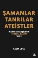 Sadik Usta, Sebnem Soral Tamer - Samanlar, Tanrilar ve Ateistler, Häftad