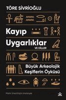 Ulas T?re Sivrioglu, Sebnem Soral Tamer - Kayip Uygarliklar - B?y?k Arkeolojik Kesiflerin ?y, Häftad