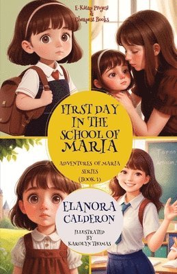 Elanora Calderon - First Day in the School of Maria, Häftad