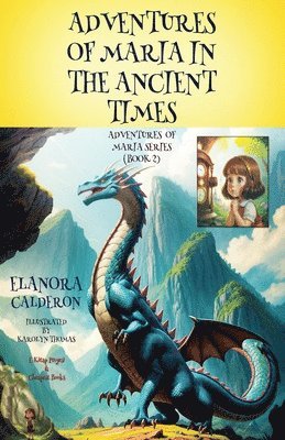 Elanora Calderon - Adventures of Maria in the Ancient Times, Häftad